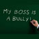 boss-is-a-bully-what-to-do